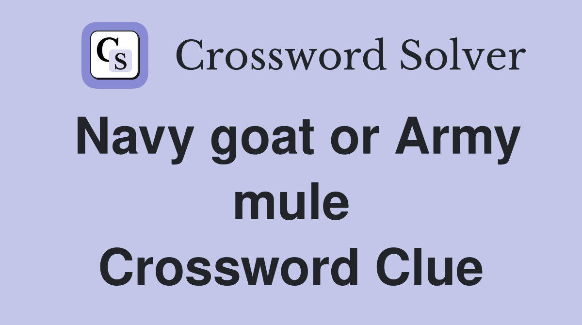 Navy goat or Army mule Crossword Clue