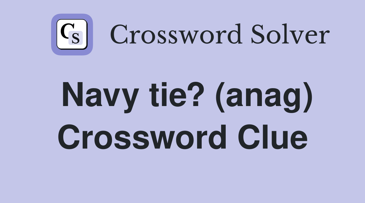 Navy tie? (anag) Crossword Clue