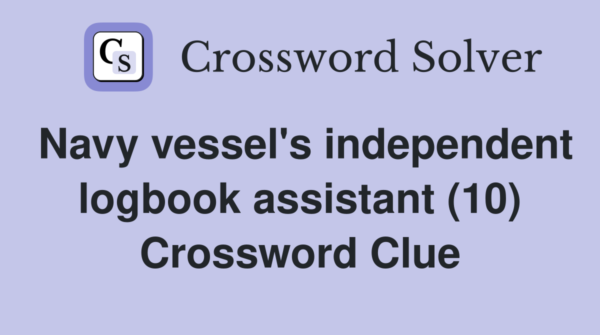 Navy vessel's independent logbook assistant (10) Crossword Clue