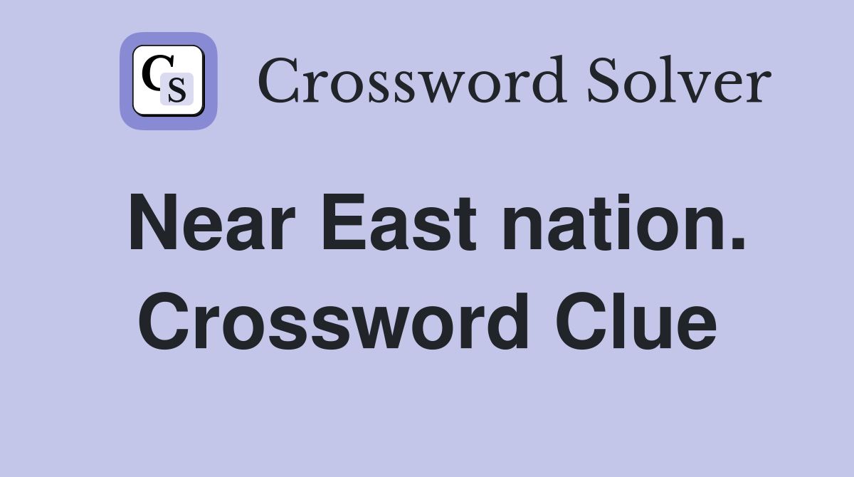 Near East nation. Crossword Clue