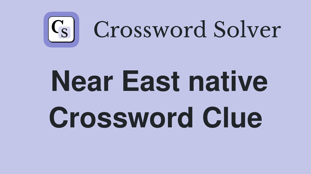 Near East native Crossword Clue