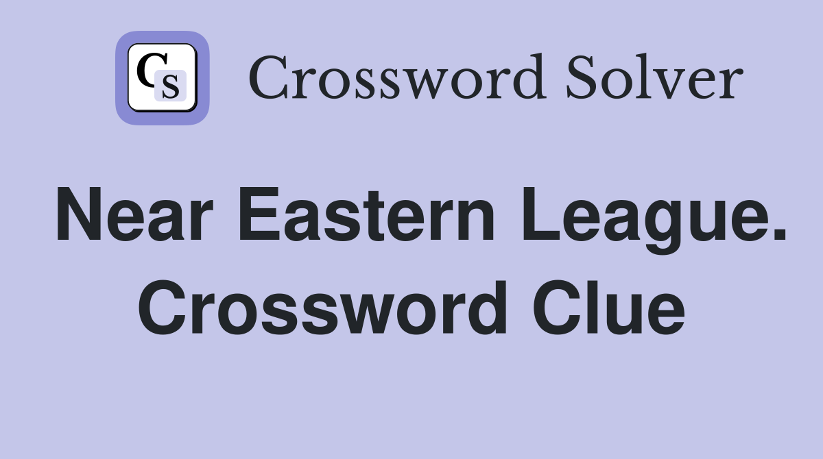 Near Eastern League. Crossword Clue