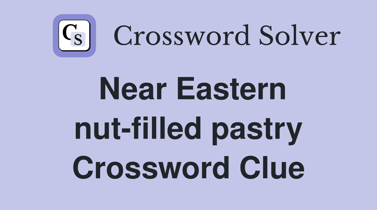 Near Eastern nut-filled pastry Crossword Clue