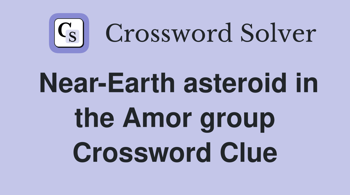 Near-Earth asteroid in the Amor group Crossword Clue