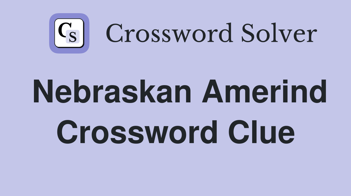 Nebraskan Amerind Crossword Clue