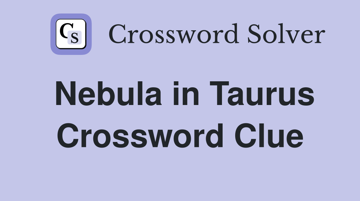 Nebula in Taurus Crossword Clue