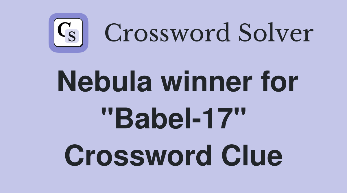 Nebula winner for "Babel-17" Crossword Clue