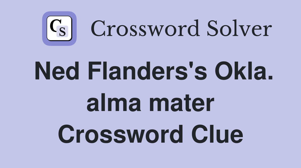 Ned Flanders's Okla. alma mater Crossword Clue