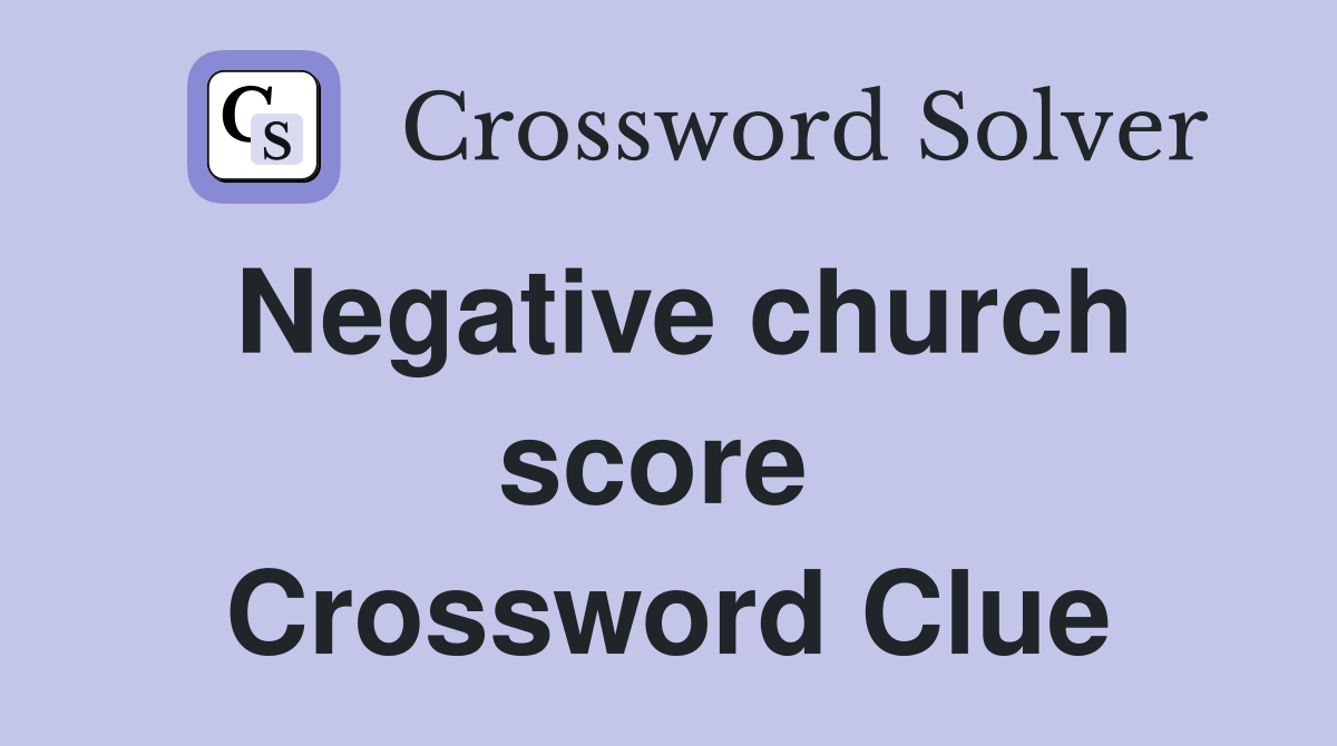 Negative church score  Crossword Clue