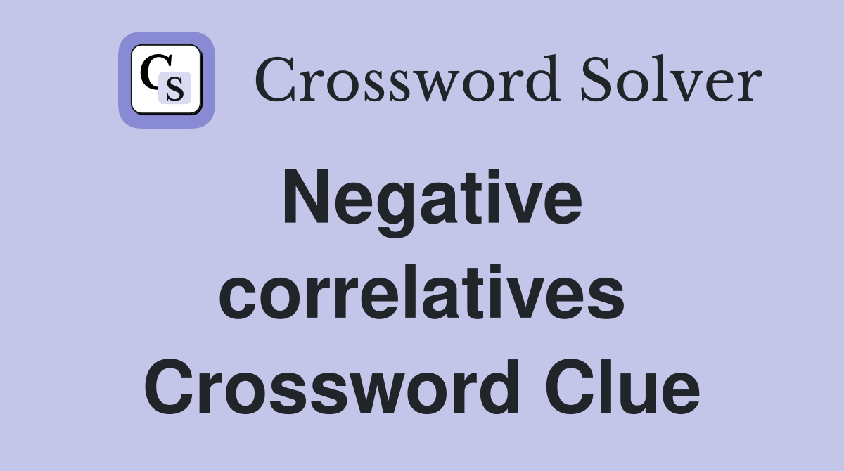 Negative correlatives Crossword Clue