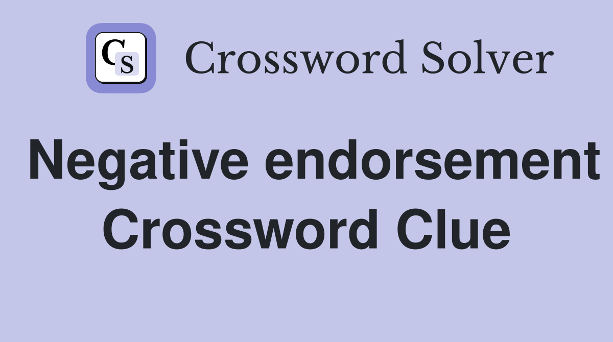 Negative endorsement Crossword Clue