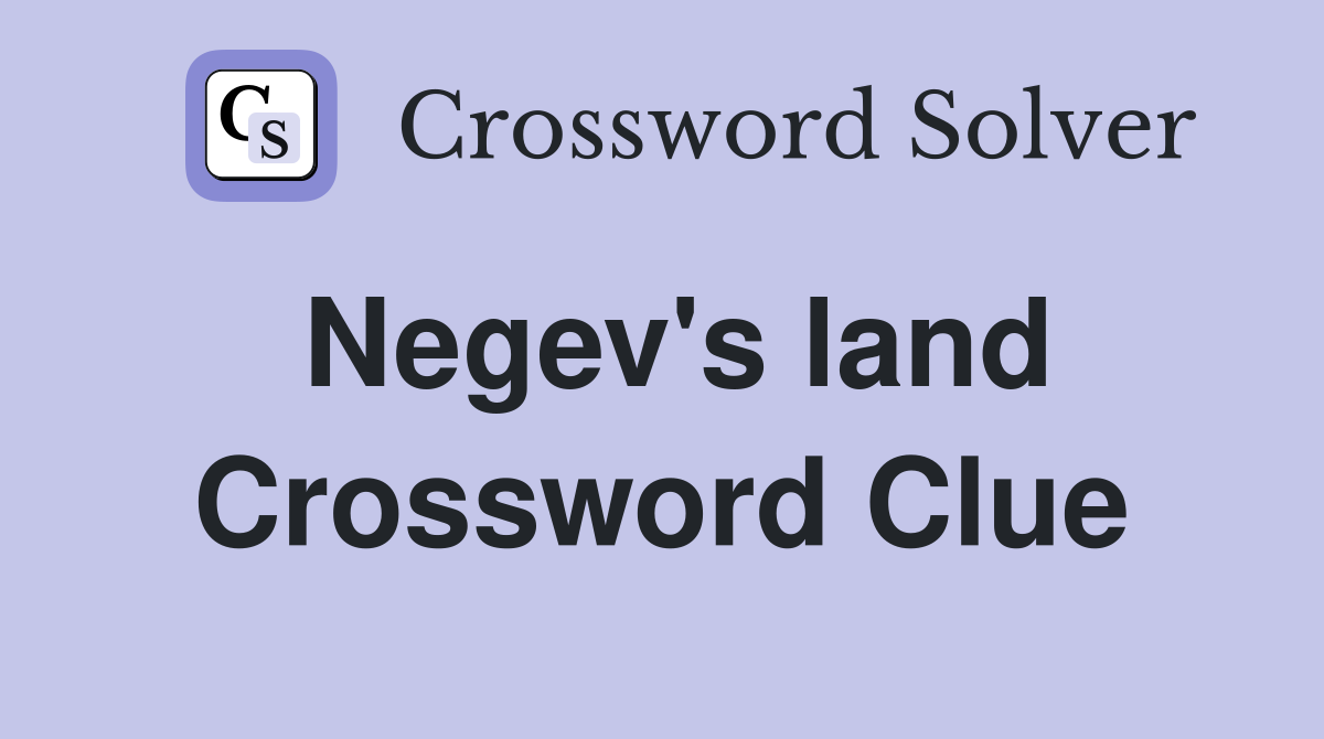 Negev's land Crossword Clue