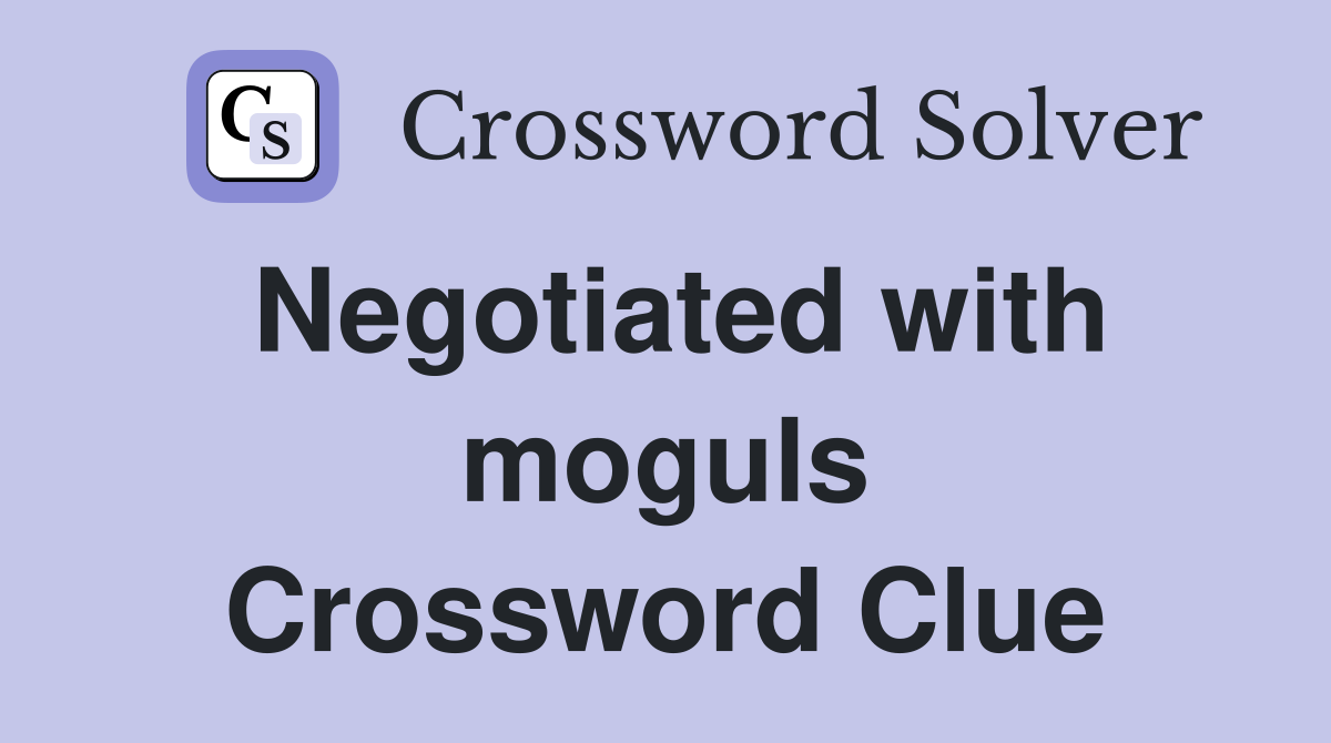 Negotiated with moguls Crossword Clue