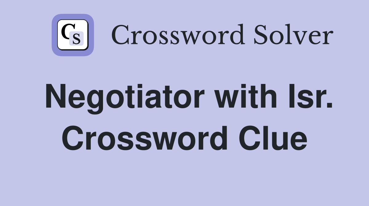 Negotiator with Isr. Crossword Clue