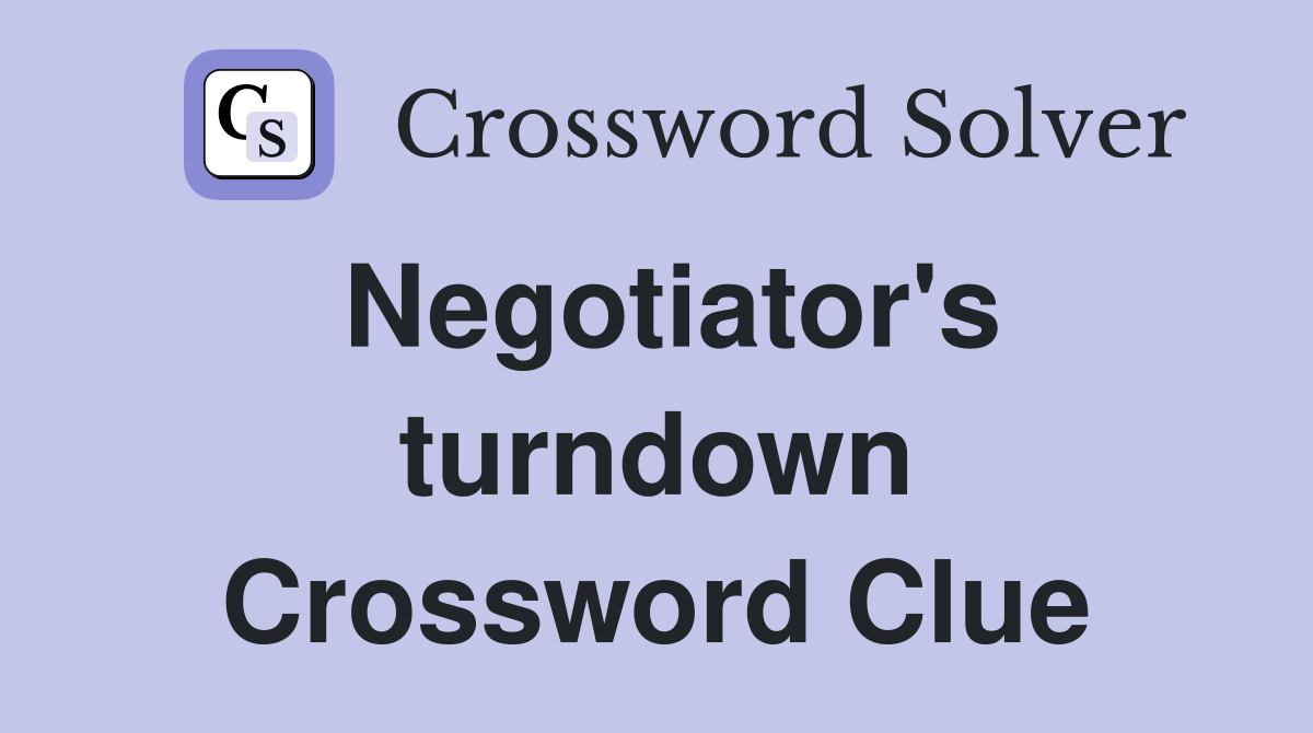 Negotiator's turndown Crossword Clue