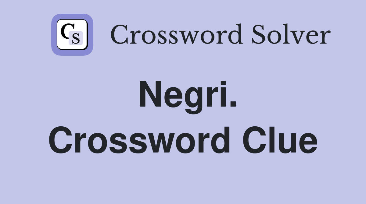 Negri. Crossword Clue