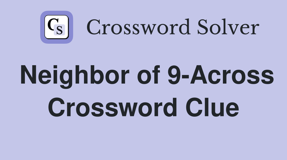 Neighbor of 9-Across Crossword Clue
