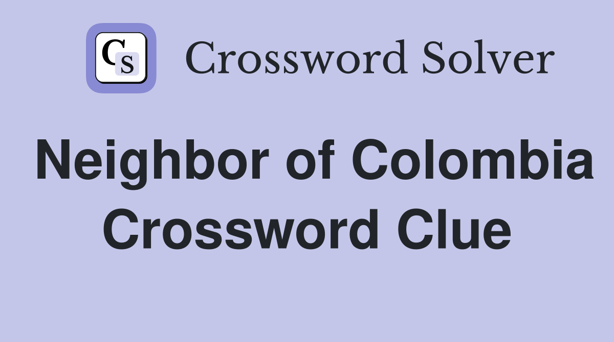 Neighbor of Colombia Crossword Clue