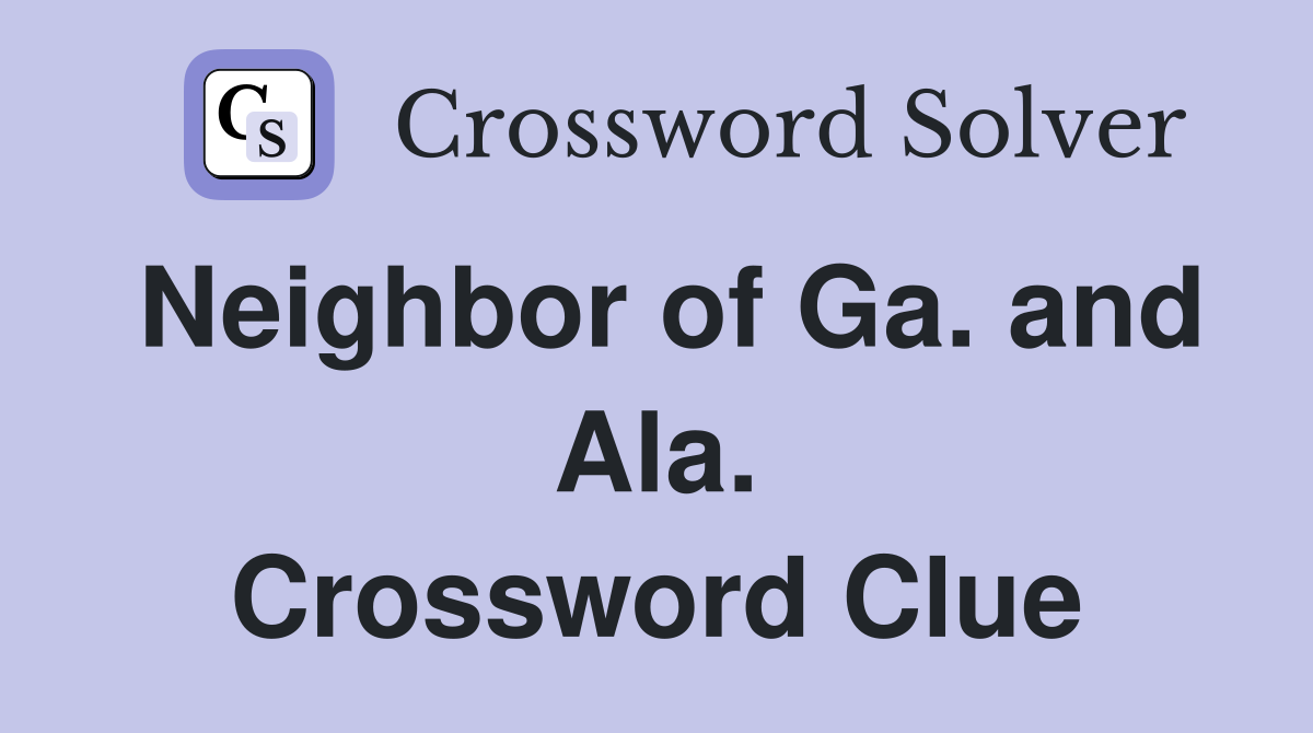 Neighbor of Ga. and Ala. Crossword Clue