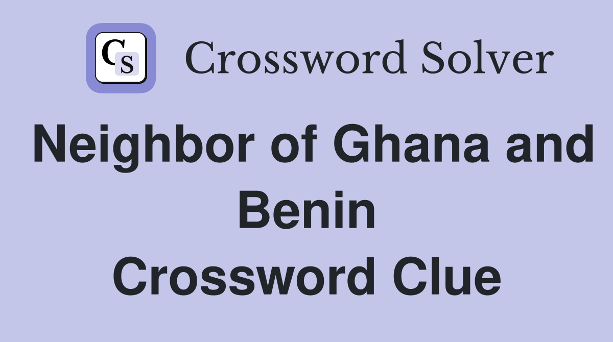 Neighbor of Ghana and Benin Crossword Clue