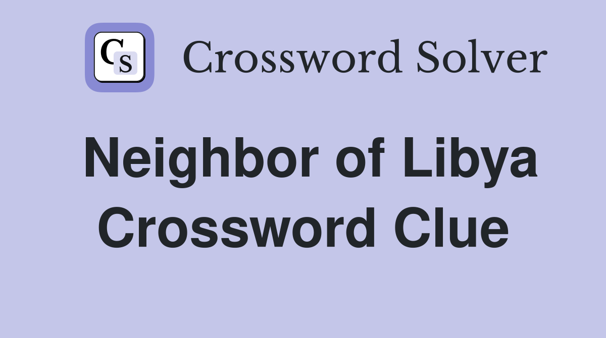 Neighbor of Libya Crossword Clue