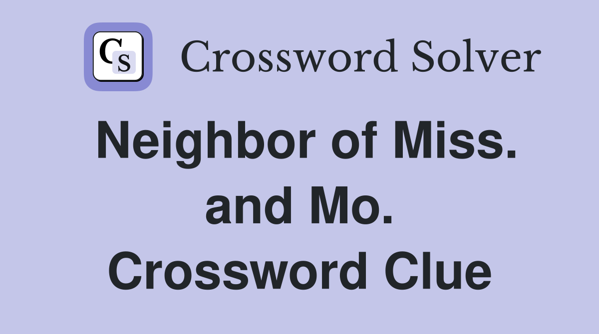 Neighbor of Miss. and Mo. Crossword Clue