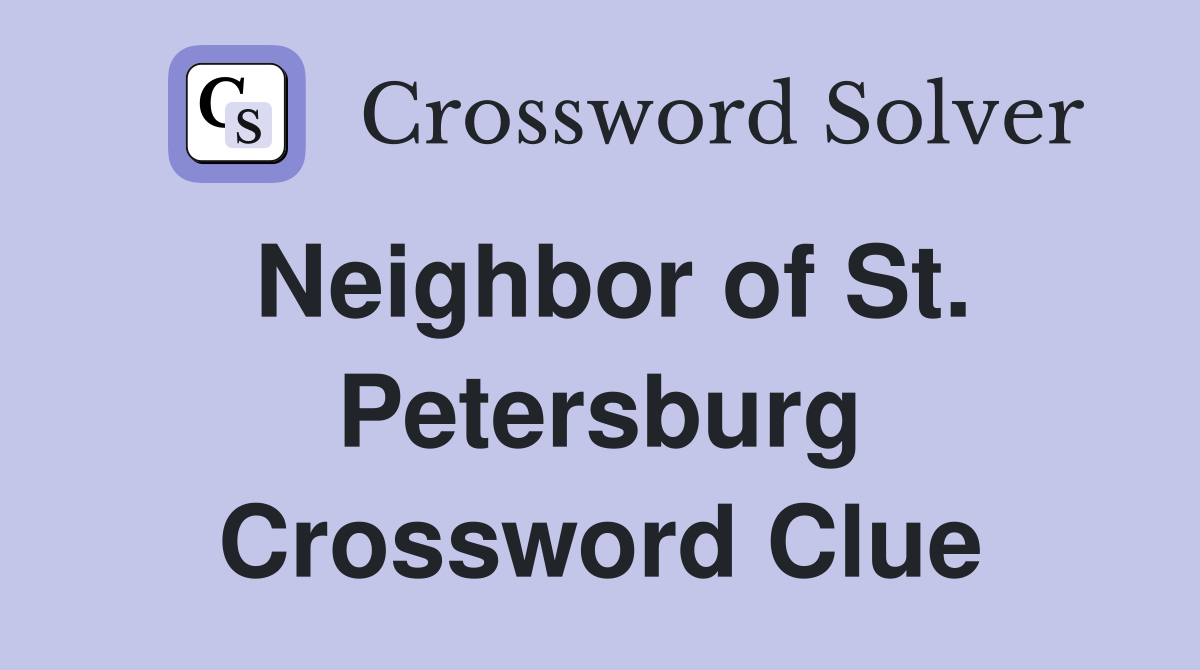 Neighbor of St. Petersburg Crossword Clue