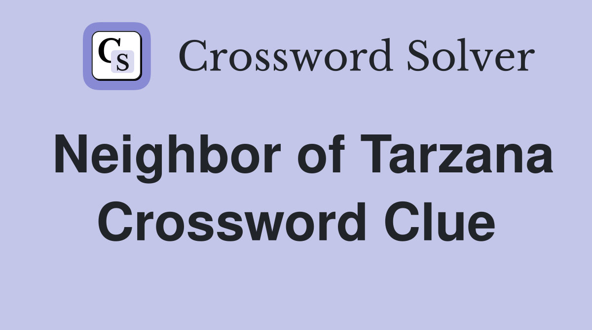 Neighbor of Tarzana Crossword Clue
