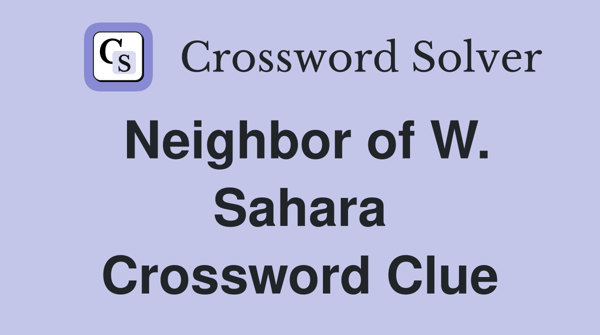 Neighbor of W. Sahara Crossword Clue