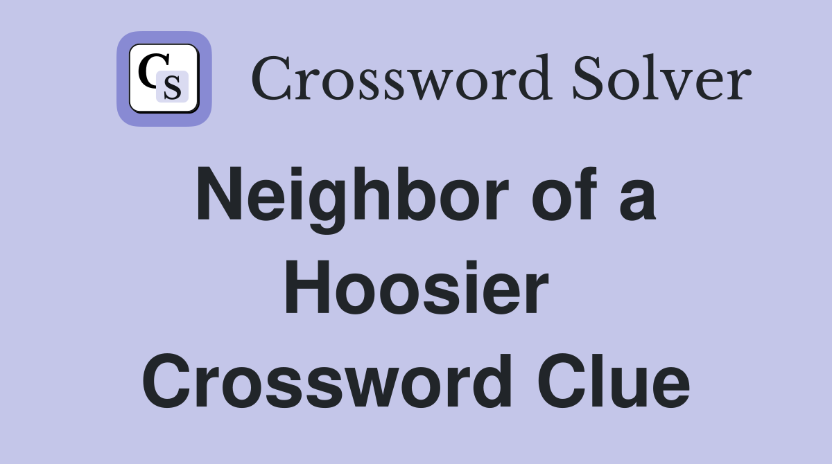 Neighbor of a Hoosier Crossword Clue