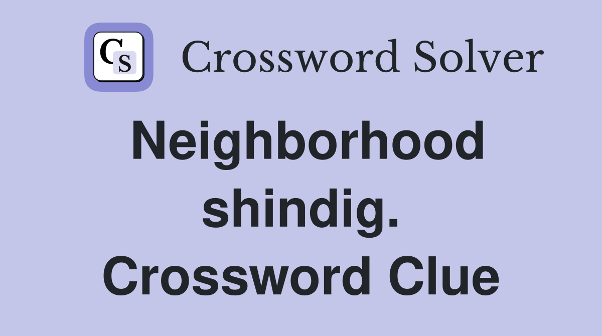 Neighborhood shindig. Crossword Clue