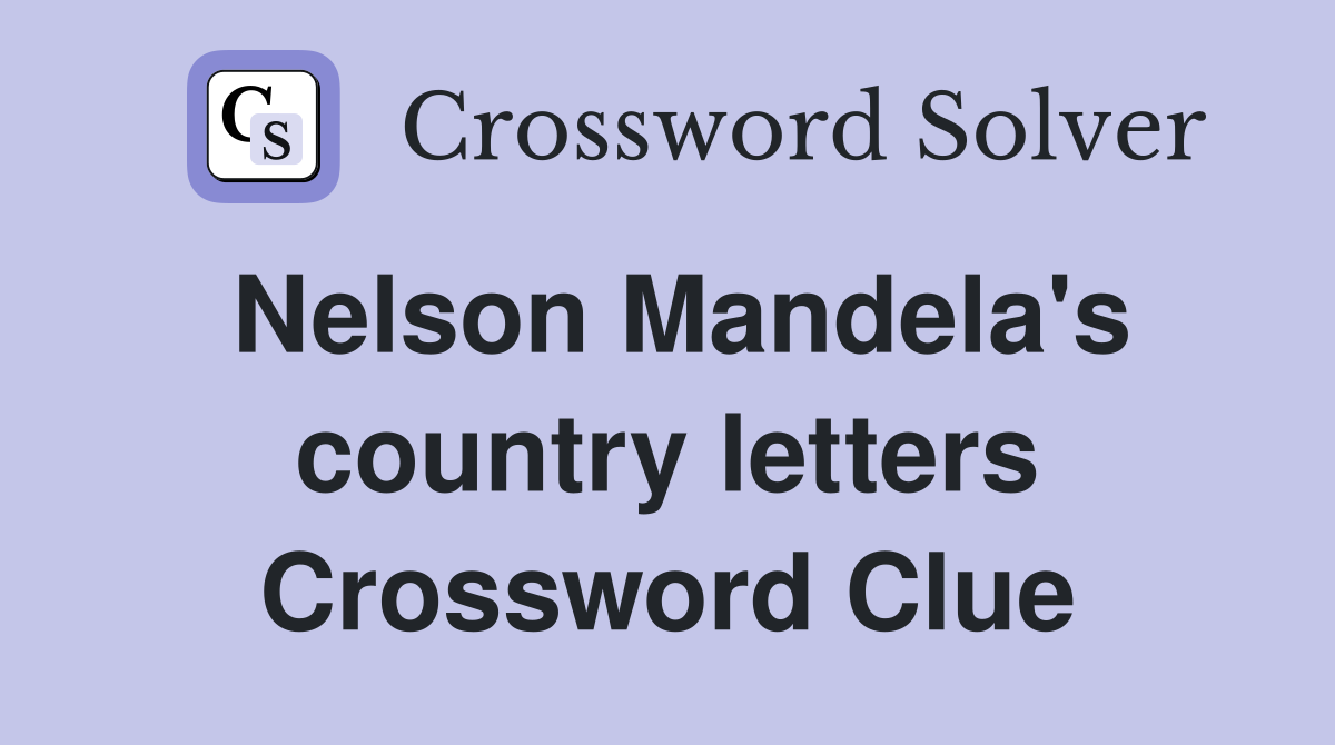 Nelson Mandela's country letters Crossword Clue