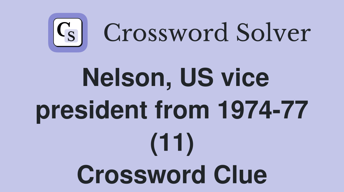 Nelson, US vice president from 1974-77 (11) Crossword Clue