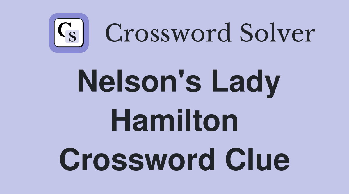 Nelson's Lady Hamilton Crossword Clue
