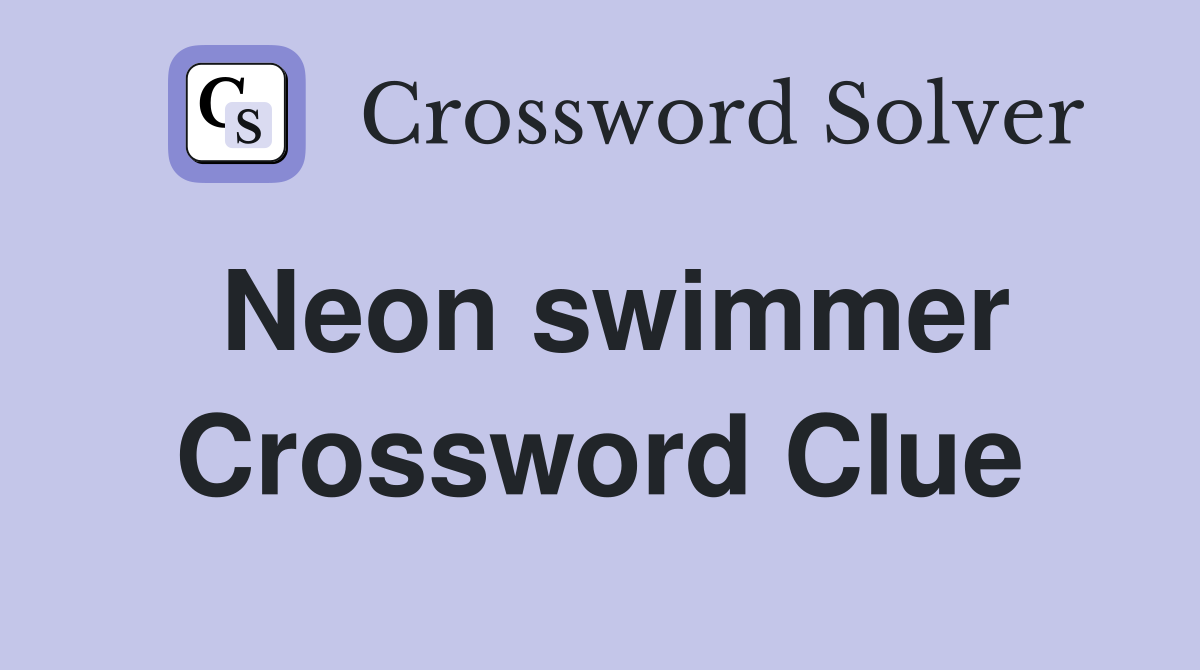Neon swimmer Crossword Clue