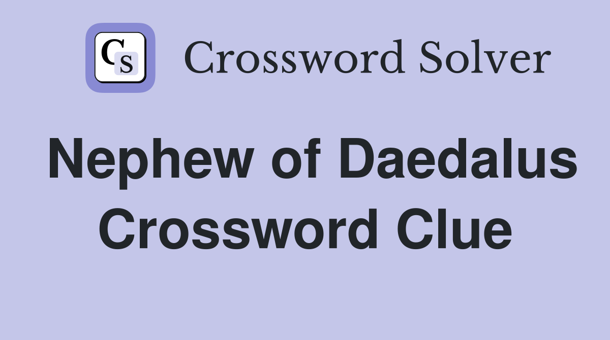 Nephew of Daedalus Crossword Clue
