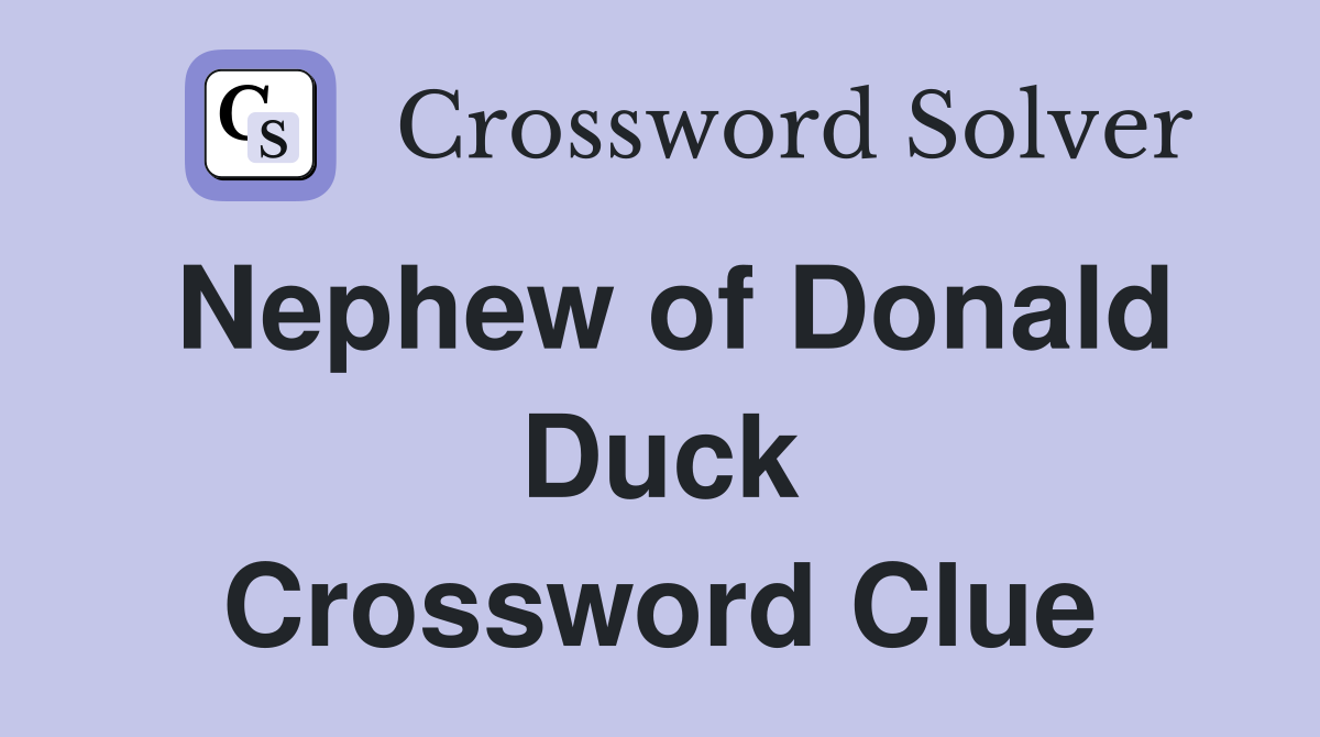 Nephew of Donald Duck Crossword Clue