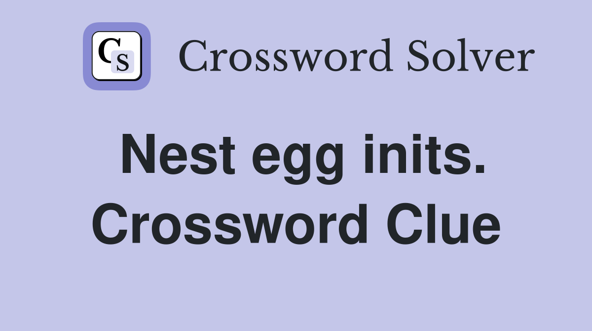 Nest egg inits. Crossword Clue