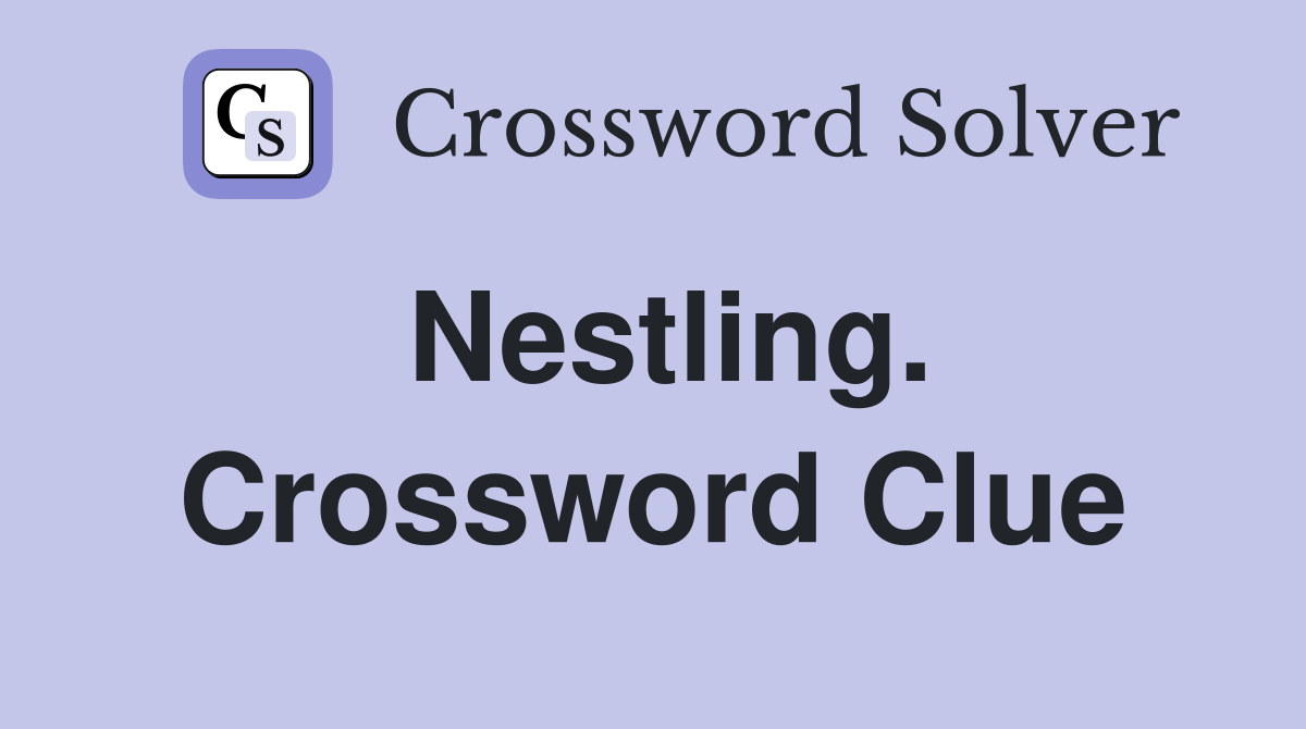 Nestling. Crossword Clue