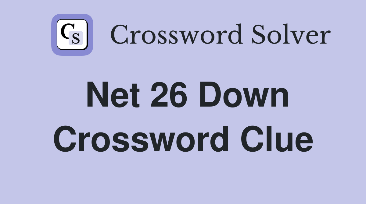 Net 26 Down Crossword Clue