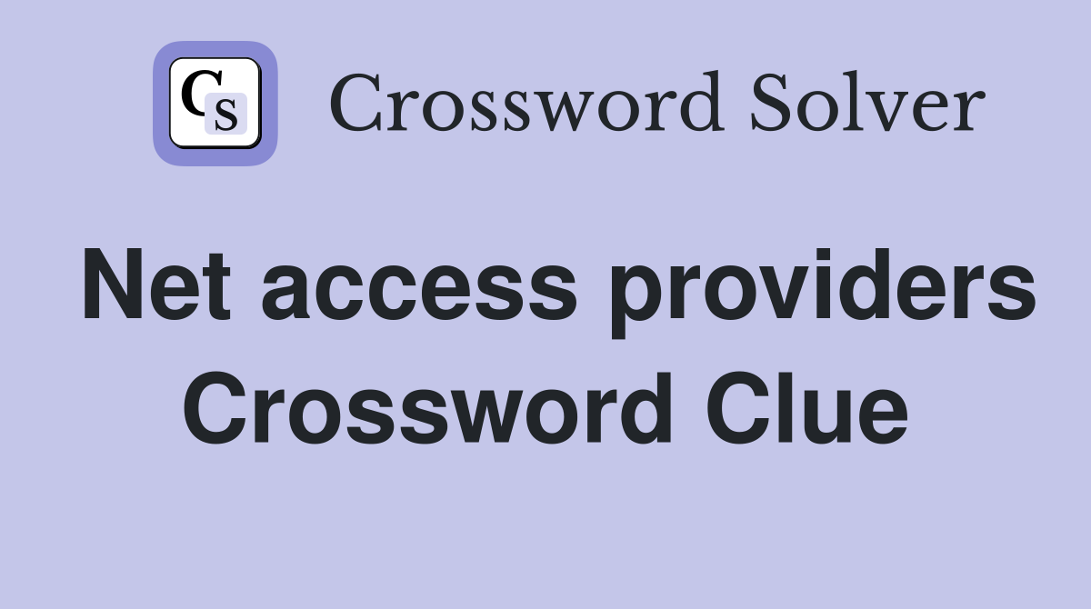 Net access providers Crossword Clue