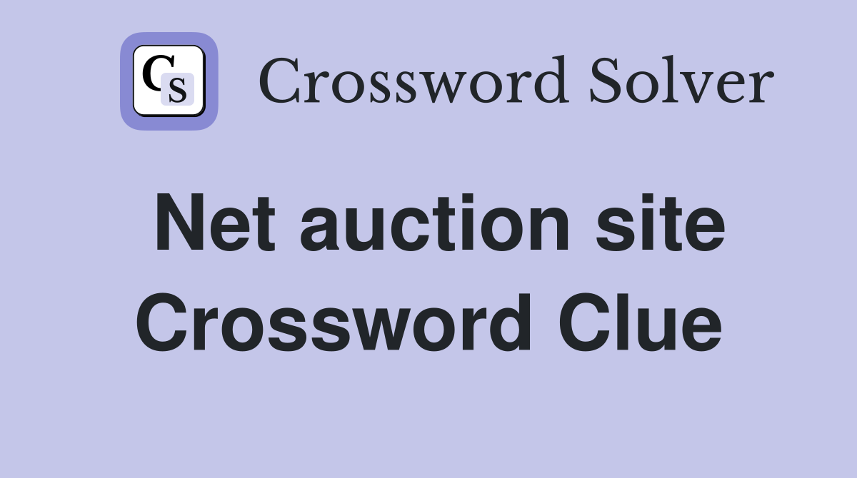 Net auction site Crossword Clue