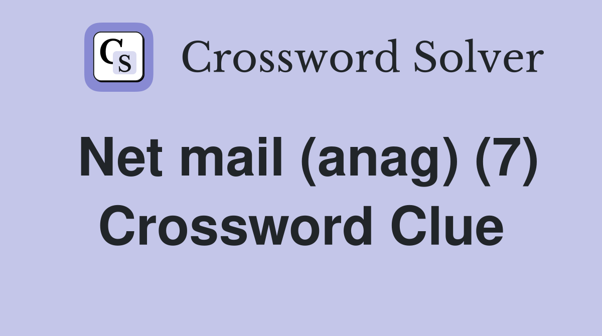 Net mail (anag) (7) Crossword Clue