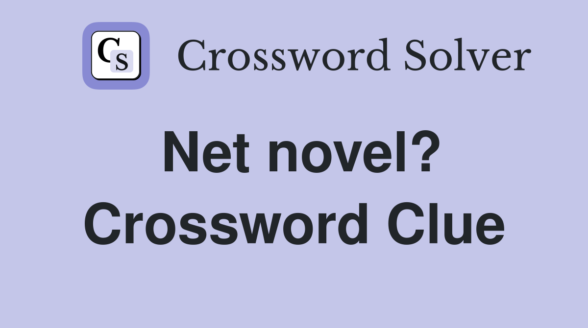 Net novel? Crossword Clue