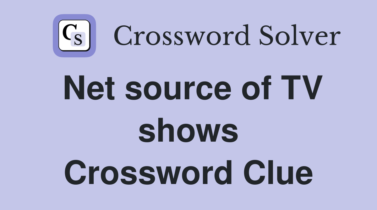 Net source of TV shows Crossword Clue