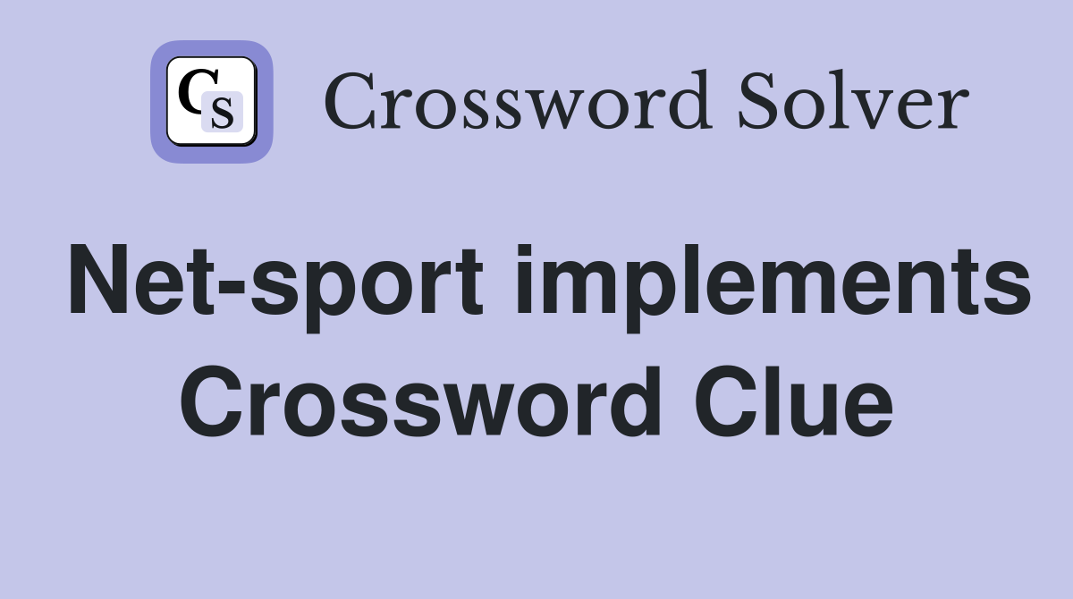 Net-sport implements Crossword Clue