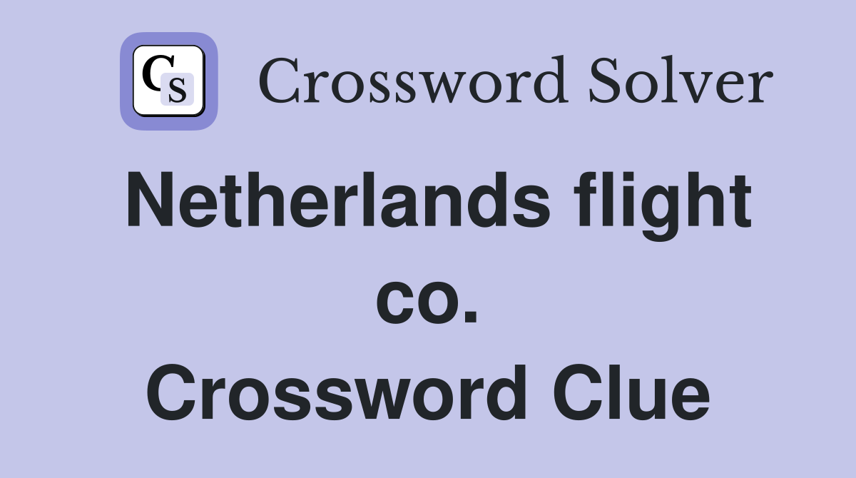 Netherlands flight co. Crossword Clue