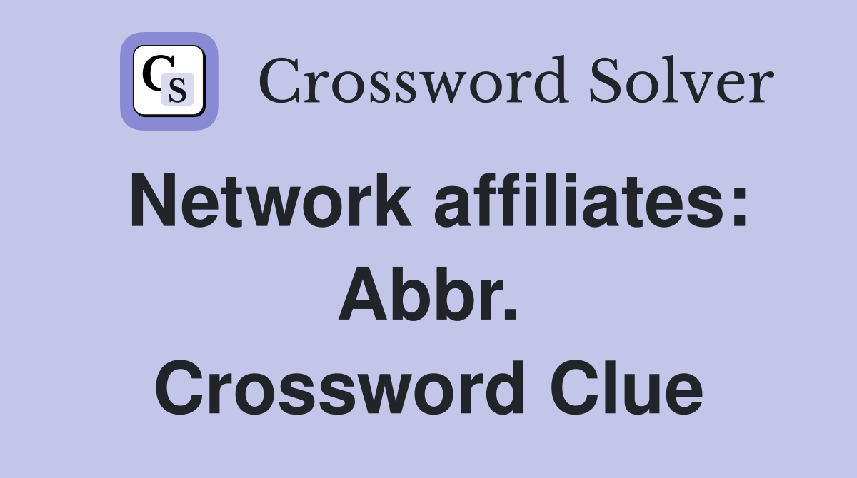 Network affiliates: Abbr. Crossword Clue