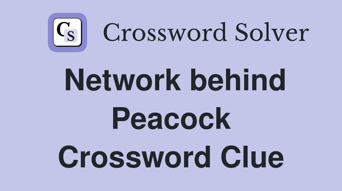 Network behind Peacock Crossword Clue