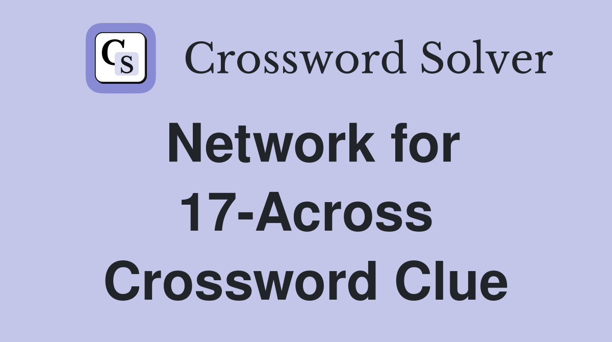 Network for 17-Across Crossword Clue